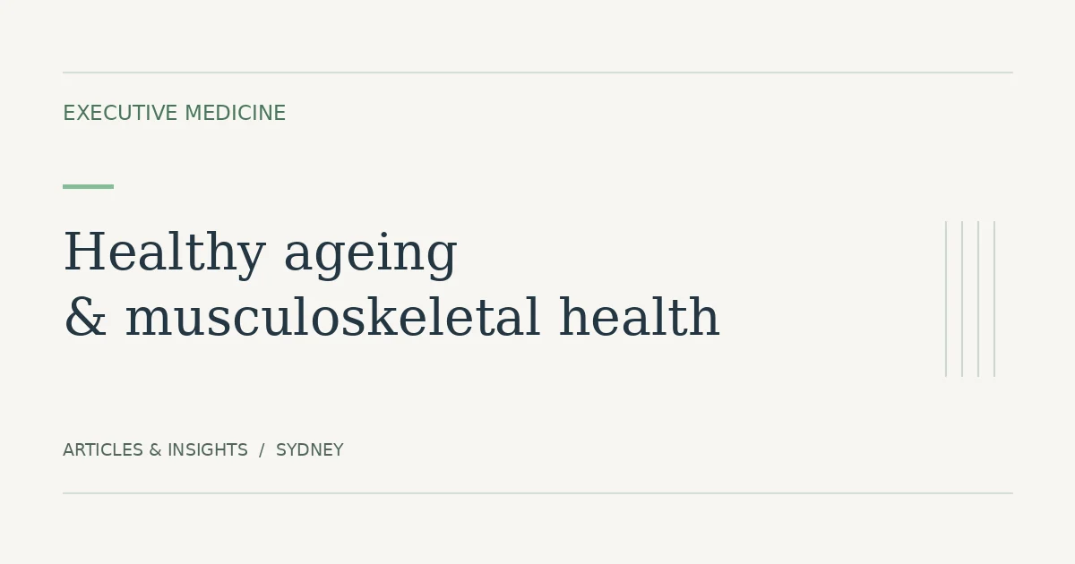 Executive Medicine editorial graphic: Healthy Ageing and Musculoskeletal Health